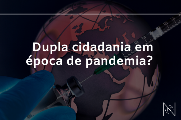 Dupla cidadania em época de pandemia